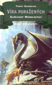 Terry Goodkind — Mec pravdy 11 - Vira porazenych - Zurivost Mord-Sithy