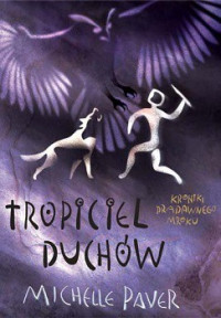 Michelle Paver — Tropiciel Duchów