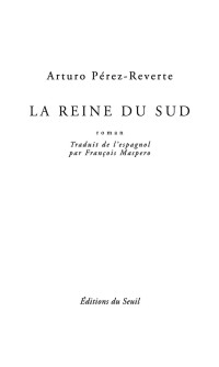 Arturo Pérez-Reverte, Gaston Maspero — La Reine du Sud