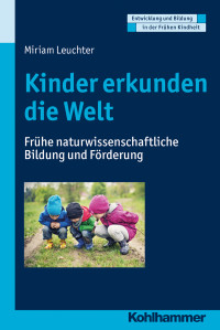 Miriam Leuchter — Kinder erkunden die Welt