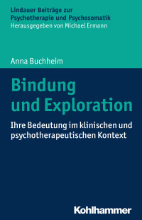 Anna Buchheim — Bindung und Exploration