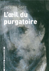 Jacques Spitz — L'Œil du Purgatoire