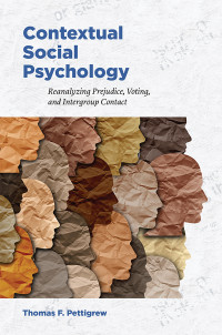 Thomas F. Pettigrew; — Contextual Social Psychology