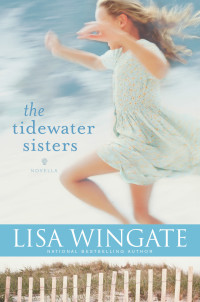 Lisa Wingate; — The Tidewater Sisters