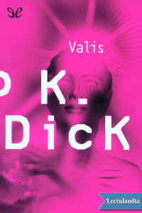 Philip K. Dick — Valis