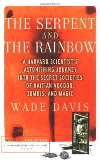 Wade Davis — The Serpent and the Rainbow