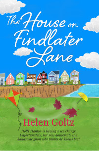 Goltz, Helen — The House on Findlater Lane