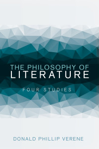 Donald Phillip Verene; — The Philosophy of Literature