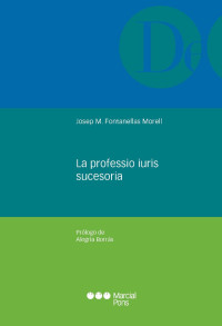 Fontanellas Morell, Josep M.; — La professio iuris sucesoria .