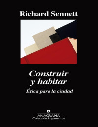Richard Sennett — Construir Y Habitar