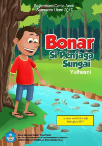 Yulhasni — Bonar Si Penjaga Sungai