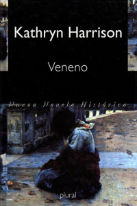 Kathryn Harrison — Veneno