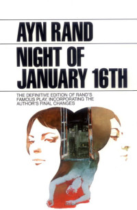 Ayn Rand [Rand, Ayn] — Night of January 16th