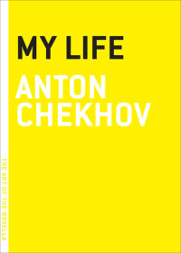 Anton Chekhov — My Life