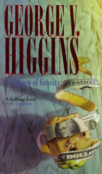 George V Higgins — A change of gravity