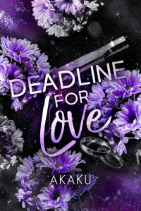 Akaku Red — DEADLINE FOR LOVE