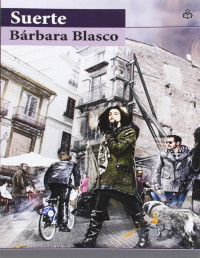 Bárbara Blasco [Blasco, Bárbara] — Suerte