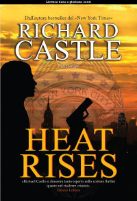 Richard Castle [Sconosciuto] — Heat Rises