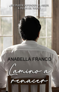 Anabella Franco — Camino a renacer