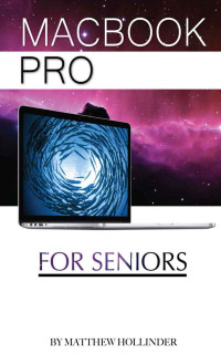 Matthew Hollinder — MacBook Pro: For Seniors