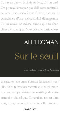 Ali Teoman [Teoman, Ali] — Sur le seuil