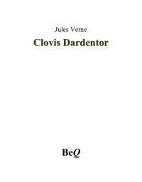 Verne, Jules — Clovis Dardentor