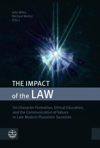 John Witte, Michael Welker (Eds.) — The Impact of the Law