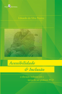 Eduardo Da Silva Pereira; — ACESSIBILIDADE & INCLUSO