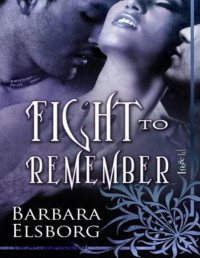 Barbara Elsborg [Elsborg, Barbara] — Fight to Remember