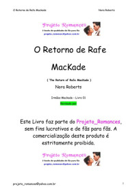 Nora Roberts — Irmãos Mackade 01 - O Retorno de Rafe MacKade