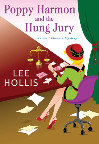 Lee Hollis — Poppy Harmon and the Hung Jury (Desert Flowers Mystery 2)
