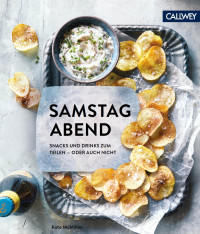 Kate McMillan — Samstagabend - Snacks und Drinks zum Teilen - oder auch nich