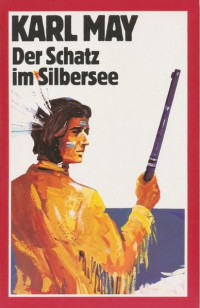 May, Karl — [Karl May 36] • Der Schatz im Silbersee