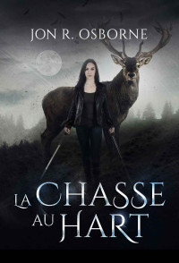 Jon R. Osborne — La Chasse Au Hart (Les Accords de Milesian t. 5) (French Edition)