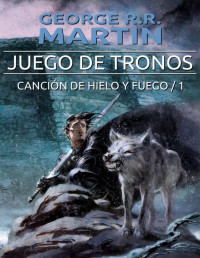 George R.R. Martin — Juego de Tronos