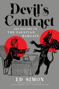 Ed Simon — Devil's Contract: The History of the Faustian Bargain