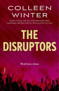 Colleen Winter [Winter, Colleen] — The Disruptors (The Gatherer Series Book 2)