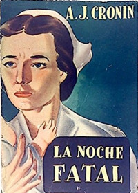 A. J. Cronin — La noche fatal