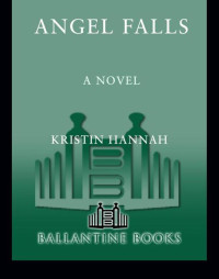 Kristin Hannah — Angel Falls