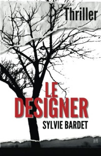 Sylvie Bardet — Le Designer