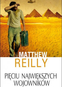 Matthew Reilly — Pięciu największych wojowników