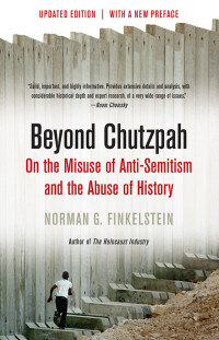 Norman G. Finkelstein; — Beyond Chutzpah