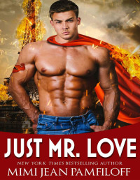 Mimi Jean Pamfiloff — Just Mr. Love (RevoLUVtion Book 2)