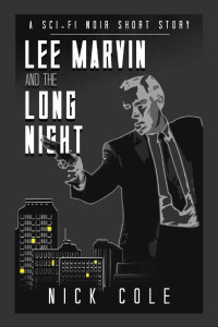 Nick Cole — Lee Marvin and the Long Night
