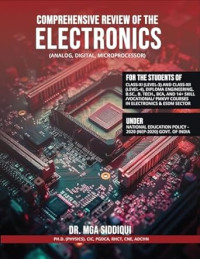 Dr Mohammad Ghufran Ali Siddiqui — Comprehensive Review of the ELECTRONICS (Analog, Digital, Microprocessor)