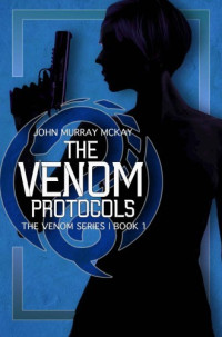 John Murray McKay — The Venom Protocols
