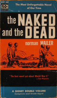 Norman Mailer — The Naked and the Dead: 50th Anniversary Edition, With a New Introduction by the Author