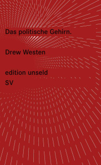 Drew Westen — Das politische Gehirn