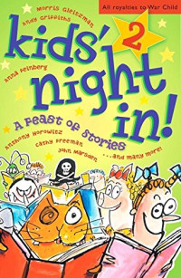 Jessica Adams et al (eds) — Kids' Night in 2: A Feast of Stories