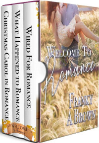 Franky A. Brown [Brown, Franky A.] — Welcome To Romance Collection Box Set